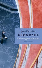 Drie stappen achteruit 9789029080354 Jens Christian Grøndahl, Boeken, Verzenden, Zo goed als nieuw, Jens Christian Grøndahl