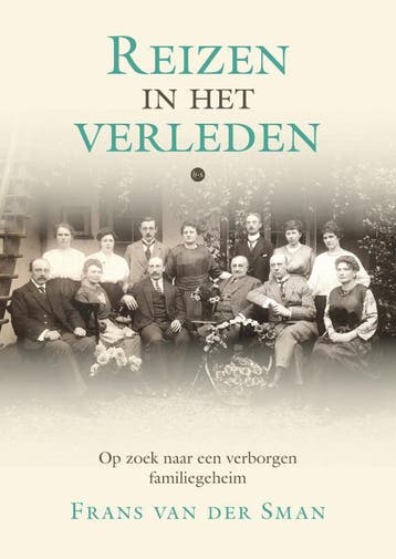 Reizen in het verleden - Frans van der Sman 9789465094885, Boeken, Verzenden, Gelezen, Frans van der Sman