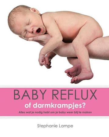 Baby reflux - Stephanie Lampe 9789490023027, Verzenden, Gelezen, Stephanie Lampe