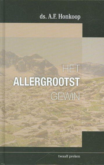 Allergrootst gewin 9789055517275 A.F. Honkoop, Verzenden, Zo goed als nieuw, A.F. Honkoop