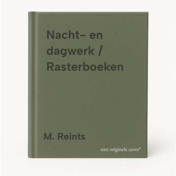 Nacht- en dagwerk / Rasterboeken - M. Reints 9789023436959, Verzenden, Gelezen, M. Reints