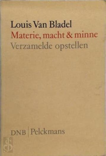 Materie macht en minne 9789028913936 Bladel, Verzenden, Gelezen, Bladel