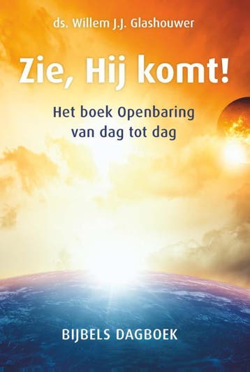 Zie, Hij Komt! | Willem J.J. Glashouwer | Nieuw, Boeken, Ophalen of Verzenden, Nieuw, Willem J.J. Glashouwer