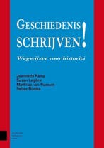 9789462982291 Geschiedenis schrijven! | Tweedehands, Boeken, Verzenden, Zo goed als nieuw, Jeannette Kamp