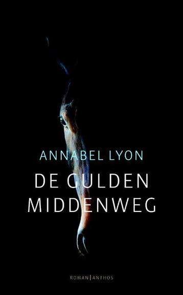 De gulden middenweg - Annabel Lyon 9789041417213, Boeken, Verzenden, Gelezen, Annabel Lyon