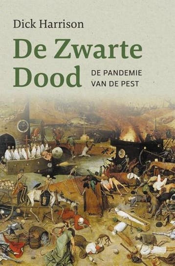 De Zwarte Dood | 9789401917773 | Dick Harrison, Ophalen of Verzenden, Zo goed als nieuw, Dick Harrison