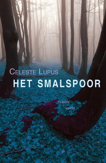 Het Smalspoor | Celeste Lupus | Nieuw, Ophalen of Verzenden, Nieuw, Celeste Lupus