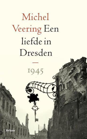 Een liefde in Dresden 9789460039898 Michel Veering, Verzenden, Gelezen, Michel Veering