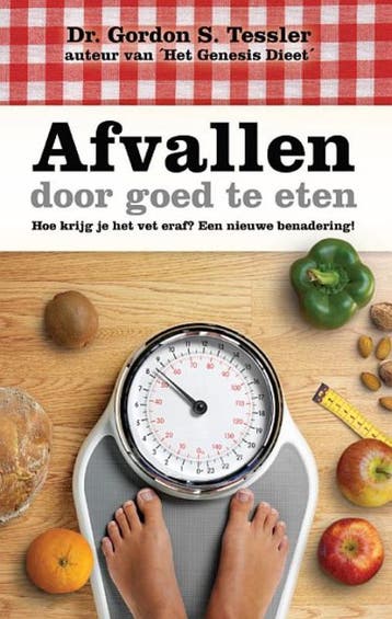 Afvallen door goed te eten - Gordon S. Tessler 9789075226300, Verzenden, Zo goed als nieuw, Gordon S. Tessler