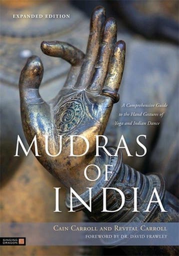 9781848191099 Mudras Of India Cain Carroll, Verzenden, Nieuw, Cain Carroll
