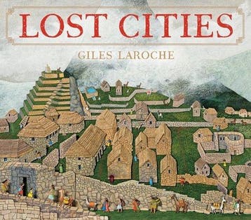 Lost Cities - Giles Laroche 9781328753649, Verzenden, Gelezen, Giles Laroche