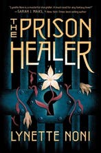 The Prison Healer-The Prison Healer 9780358434559, Verzenden, Zo goed als nieuw, Lynette Noni