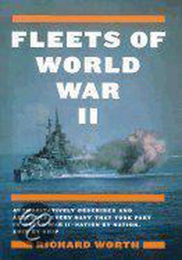 Fleets of World War II - Richard Worth 9780306811166, Verzenden, Zo goed als nieuw, Richard Worth