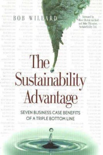 The Sustainability Advantage - Bob Willard 9780865714519, Verzenden, Zo goed als nieuw, Bob Willard