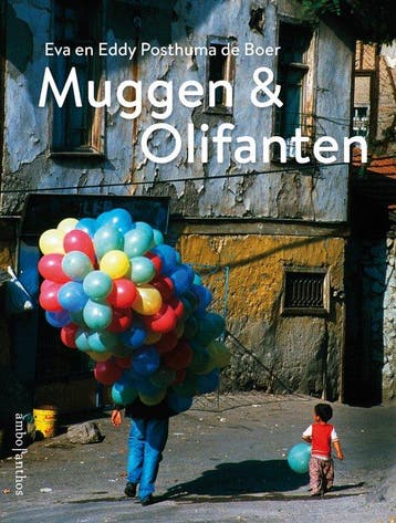 9789026354021 Muggen  olifanten | Tweedehands, Verzenden, Zo goed als nieuw, Eva Posthuma de Boer
