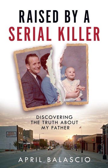 9780008466664 Raised by a Serial Killer April Balascio, Verzenden, Nieuw, April Balascio