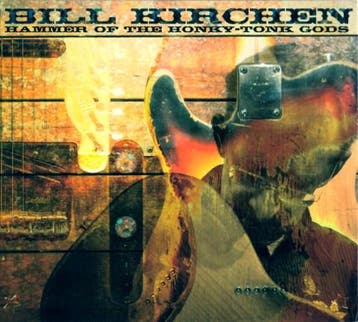 Bill Kirchen - Hammer Of The Honky Tonk Gods, Ophalen of Verzenden, Gebruikt