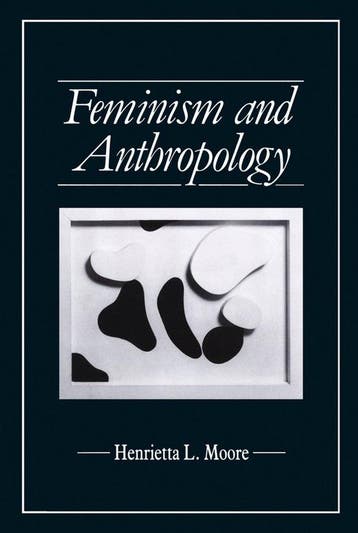 Feminism and Anthropology - Henrietta L. Moore 9780745601137, Verzenden, Zo goed als nieuw, Henrietta L. Moore