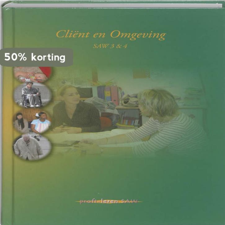 Cliënt en omgeving Saw 3 & 4 9789085241485 Eduactief, Boeken, Schoolboeken, Zo goed als nieuw, Verzenden