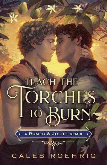 Remixed Classics- Teach the Torches to Burn: A Romeo &, Verzenden, Zo goed als nieuw, Caleb Roehrig