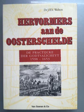 HERVORMERS AAN DE OOSTERSCHELDE - Welten 9789068810134, Verzenden, Gelezen, Welten