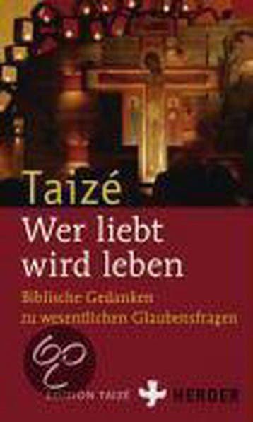 Taizé - Wer liebt, wird leben 9783451310386, Verzenden, Gelezen