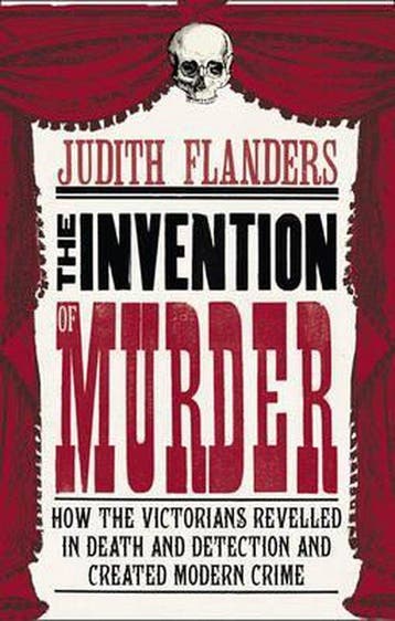 The Invention of Murder - Judith Flanders 9780007248889, Verzenden, Gelezen, Judith Flanders