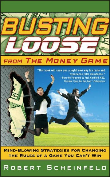Busting Loose From the Money Game - Robert Scheinfeld, Verzenden, Gelezen, Robert Scheinfeld
