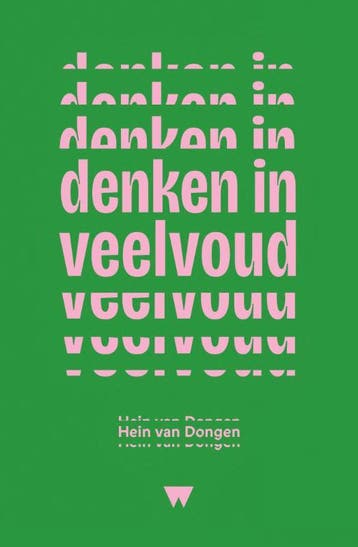 Denken In Veelvoud | Hein van Dongen, Ophalen of Verzenden, Zo goed als nieuw, Hein van Dongen