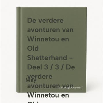 De verdere avonturen van Winnetou en Old Shatterhand - Deel, Boeken, Verzenden, Zo goed als nieuw, May
