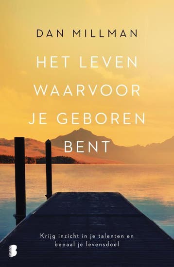 Het leven waarvoor je geboren bent - Dan Millman, Verzenden, Gelezen, Dan Millman
