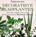 Tuinieren met decoratieve bladplanten 9789062555703, Verzenden, Gelezen, S. Conder