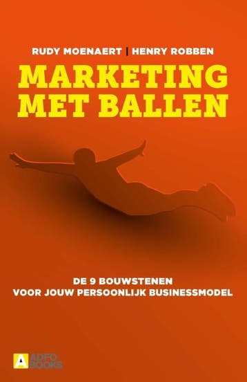 Marketing met ballen - Henry Robben 9789492196149, Verzenden, Gelezen, Henry Robben