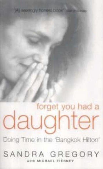 Forget You Had a Daughter - Sandra Gregory 9781904132271, Verzenden, Gelezen, Sandra Gregory