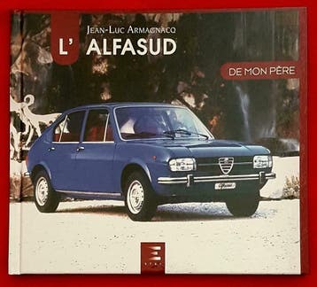 L’ ALFASUD de mon père, Alfa Romeo Alfasud, Nieuw, Jean-Luc Armagnaco, Verzenden, Alfa Romeo