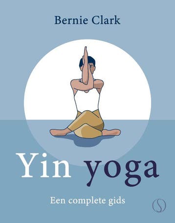Yin Yoga | Bernie Clark | Nieuw, Ophalen of Verzenden, Nieuw, Bernie Clark
