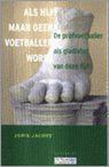 ALS HIJ MAAR GEEN VOETBALLER WORDT 9789052406442 J. Jacobs, Verzenden, Gelezen, J. Jacobs