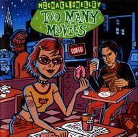cd - Michael Shelley - Too Many Movies, Verzenden, Zo goed als nieuw