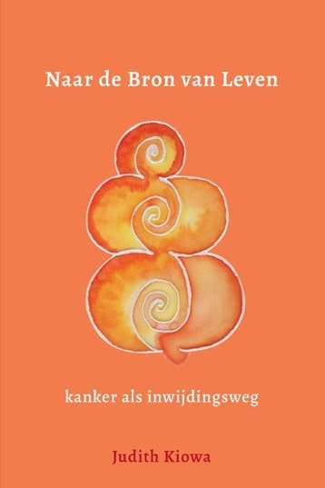 Naar de Bron van Leven - Judith Kiowa 9789493280786, Verzenden, Zo goed als nieuw, Judith Kiowa