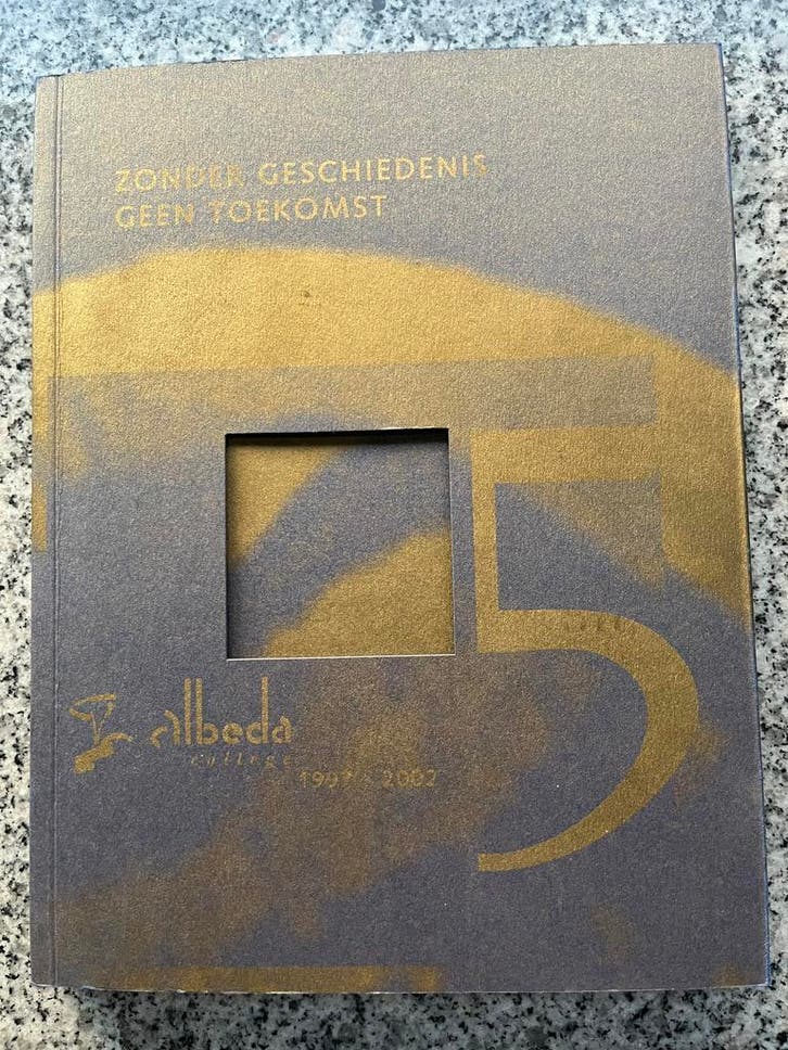 Zonder geschiedenis geen toekomst – Albeda College Rotterdam, Boeken, Geschiedenis | Stad en Regio, Gelezen, 20e eeuw of later