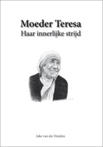 Moeder Teresa, haar innerlijke strijd - J. van der Heijden, Boeken, Verzenden, Gelezen, J. van der Heijden