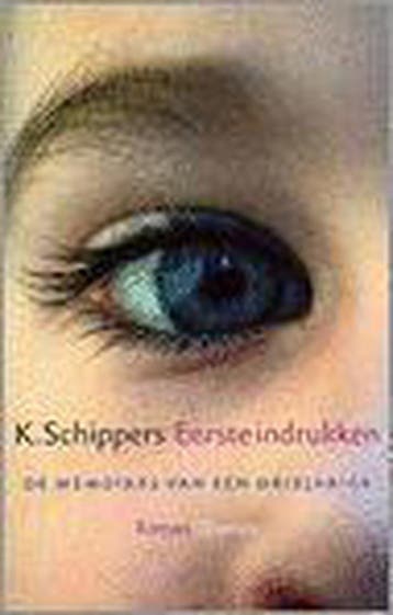 Eerste indrukken - K. Schippers 9789021480718, Verzenden, Gelezen, K. Schippers