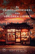 De chocoladewinkel van verloren liefdes 9789028453791, Verzenden, Zo goed als nieuw, Ye-Eun Kim
