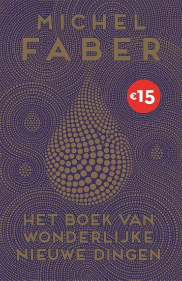 Het boek van wonderlijke nieuwe dingen - Michel Faber, Verzenden, Zo goed als nieuw, Michel Faber
