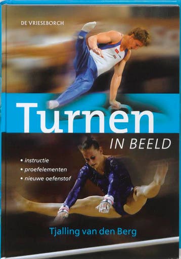 Turnen in beeld - Tjalling van den Berg 9789060765722, Verzenden, Zo goed als nieuw, Tjalling van den Berg