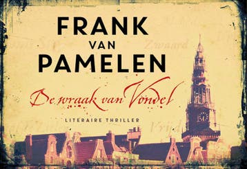 De wraak van Vondel / Huizinga / 1 - Frank van Pamelen, Verzenden, Gelezen, Frank van Pamelen