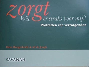 Wie zorgt er straks voor mij? - Hoogerheide, Verzenden, Gelezen