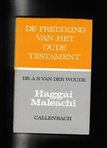 Haggai – Maleachi: De prediking van het Oude Testament, Verzenden, Gelezen, VAN DER WOUDE