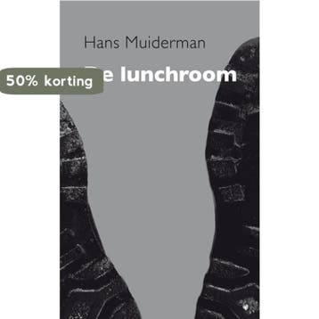 De lunchroom 9789493214415 Hans Muiderman, Verzenden, Zo goed als nieuw, Hans Muiderman