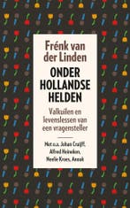 Onder Hollandse helden (9789024579105, Frénk Van der Linden, Verzenden, Nieuw